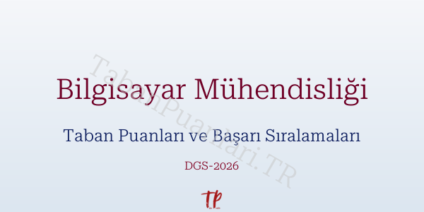 Bilgisayar Mühendisliği DGS Taban Puanları 2026