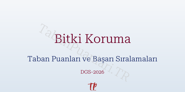 Bitki Koruma DGS Taban Puanları 2026