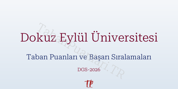 Dokuz Eylül Üniversitesi DGS Taban Puanları 2026
