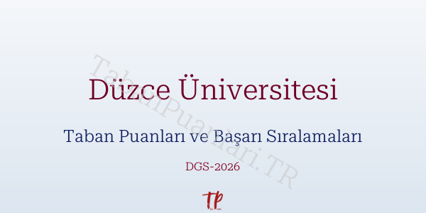 Düzce Üniversitesi DGS Taban Puanları 2026