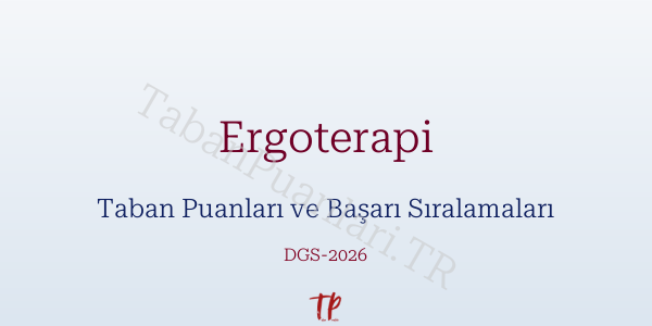 Ergoterapi DGS Taban Puanları 2026