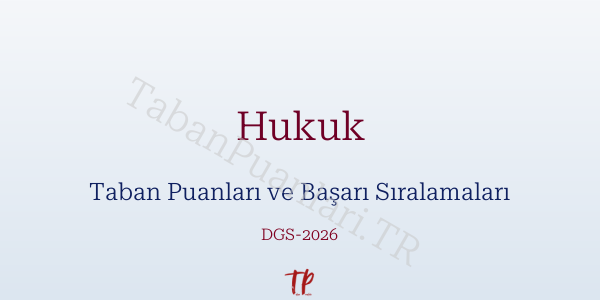 Hukuk DGS Taban Puanları 2026