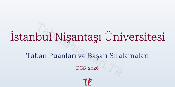 İstanbul Nişantaşı Üniversitesi DGS Taban Puanları 2026