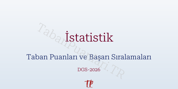 İstatistik DGS Taban Puanları 2026