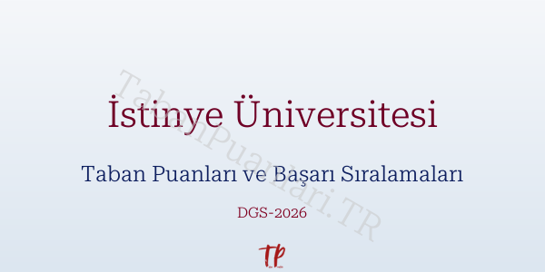 İstinye Üniversitesi DGS Taban Puanları 2026