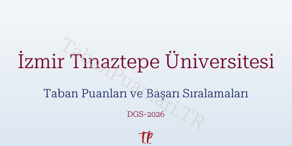 İzmir Tınaztepe Üniversitesi DGS Taban Puanları 2026