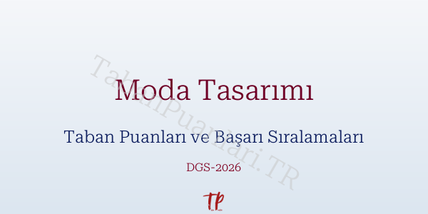 Moda Tasarımı DGS Taban Puanları 2026