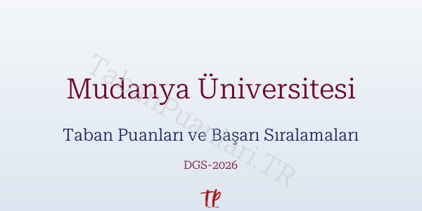 Mudanya Üniversitesi DGS Taban Puanları 2026-2027