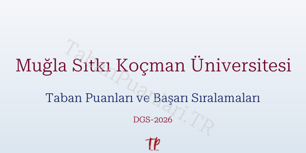 Muğla Sıtkı Koçman Üniversitesi DGS Taban Puanları 2026