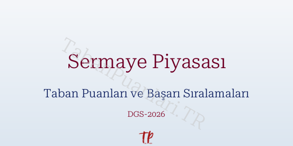Sermaye Piyasası DGS Taban Puanları 2026
