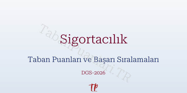 Sigortacılık DGS Taban Puanları 2026