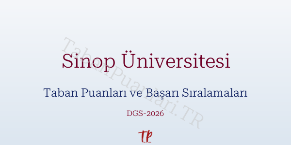 Sinop Üniversitesi DGS Taban Puanları 2026