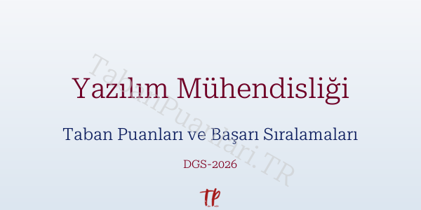Yazılım Mühendisliği DGS Taban Puanları 2026