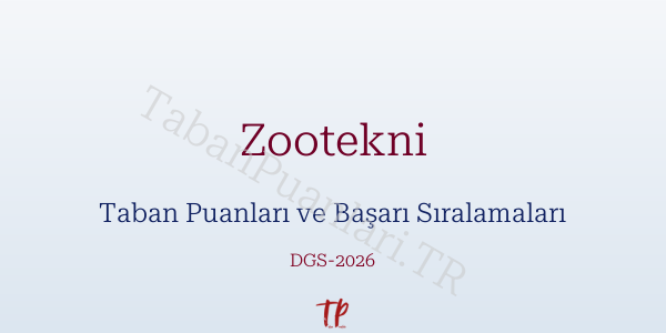 Zootekni DGS Taban Puanları 2026