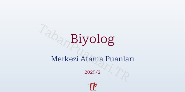 Biyolog KPSS Merkezi Atama Puanları ve Kontenjanları 2026