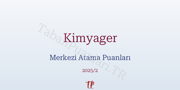 Kimyager KPSS Merkezi Atama Puanları ve Kontenjanları 2026
