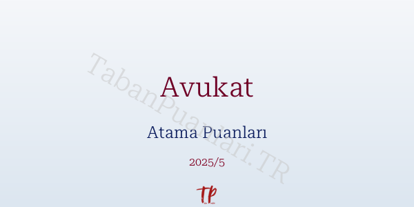 Avukat Atama Puanları ve Kontenjanları 2026