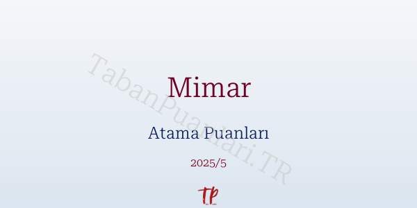 Mimar Atama Puanları ve Kontenjanları 2026