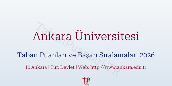 Ankara Üniversitesi Taban Puanları ve Başarı Sıralamaları 2026