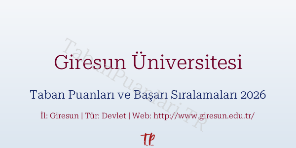 Giresun Üniversitesi Taban Puanları ve Başarı Sıralamaları 2026