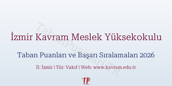 İzmir Kavram Meslek Yüksekokulu Taban Puanları ve Başarı Sıralamaları 2026