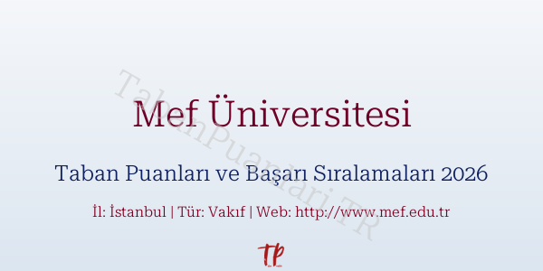 Mef Üniversitesi Taban Puanları ve Başarı Sıralamaları 2026
