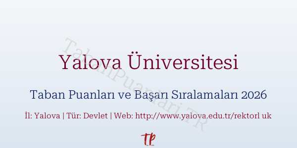 Yalova Üniversitesi Taban Puanları ve Başarı Sıralamaları 2026