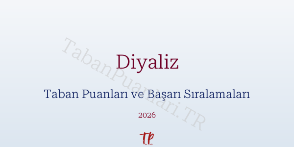Diyaliz Taban Puanları ve Başarı Sıralamaları 2026